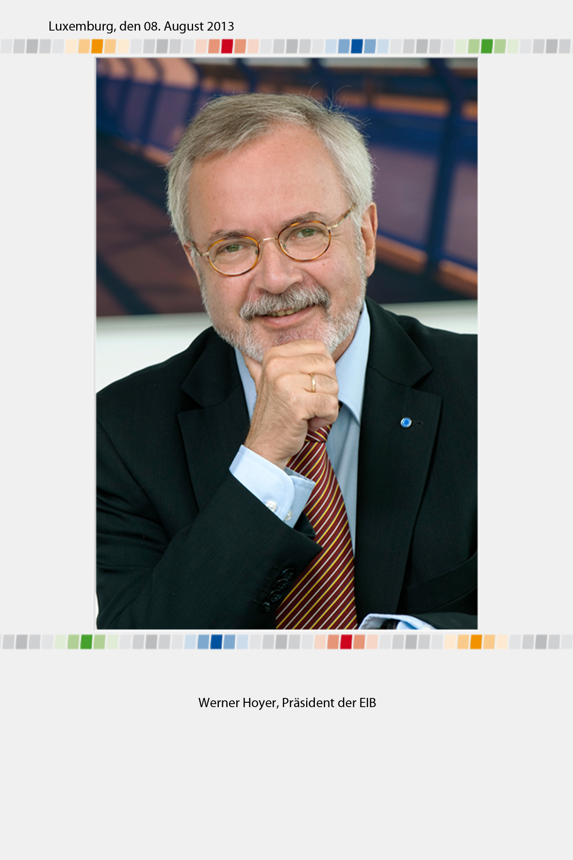 Werner Hoyer, President of the EIB Werner Hoyer, President of the EIB