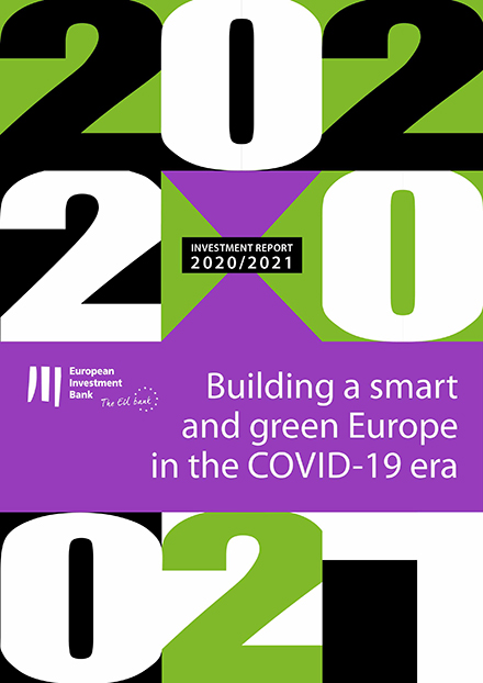 Eib Investment Report 21 Building A Smart And Green Europe In The Covid 19 Era